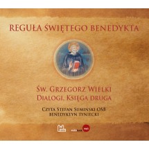 Reguła świętego Benedykta / II księga "Dialogów" św. Grzegorza Wielkiego (pliki mp3 do pobrania)