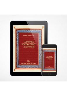 E-book - Człowiek współczesny a liturgia. Diagnoza, skutki i leczenie choroby toczącej liturgię rzymską