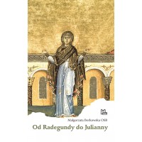 Od Radegundy do Julianny