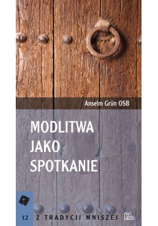 Modlitwa jako spotkanie