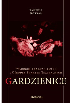 Włodzimierz Staniewski i Ośrodek Gardzienice