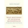 Więzi braterskie we wczesnym średniowieczu