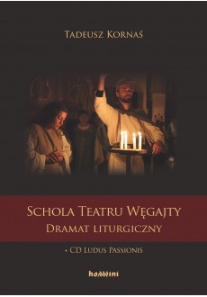 Schola Teatru Węgajty. Dramat liturgiczny