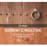 Rozmowy o modlitwie (płyta CD-MP3)