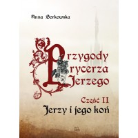 Przygody rycerza Jerzego (część II)