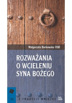 Rozważania o Wcieleniu Syna Bożego