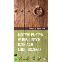 Motyw pustyni w biblijnych dziejach Ludu Bożego