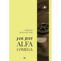 Jam jest Alfa i Omega