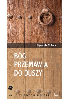 Bóg przemawia do duszy. Duchowe wskazówki