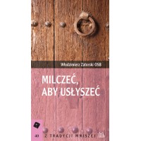 Milczeć, aby usłyszeć