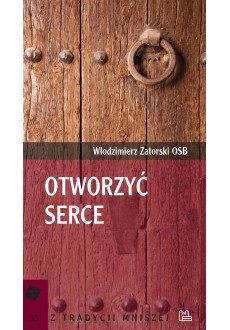 Otworzyć serce