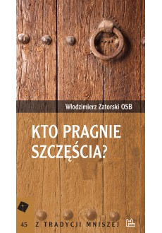 Kto pragnie szczęścia