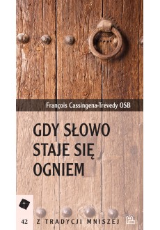 Gdy słowo staje się ogniem – rozważanie o "lectio divina"