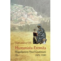 Humanista-Eremita. Błogosławiony Paweł Giustiniani (1476-1528)