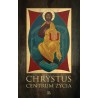 Chrystus centrum życia