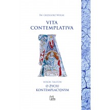 Vita contemplativa. Wybór tekstów o życiu kontemplacyjnym