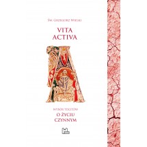 Vita activa. Wybór tekstów o życiu czynnym