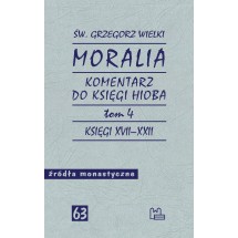 Moralia. Komentarz do Księgi Hioba, tom 4 (Księgi XVII–XXII)