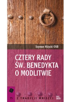 Cztery rady św. Benedykta o modlitwie