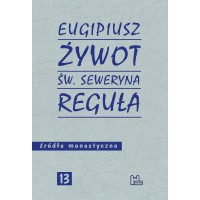 Żywot św. Seweryna. Reguła