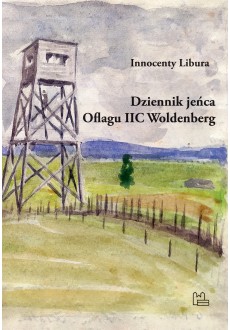 Dziennik jeńca  Oflagu IIC Woldenberg