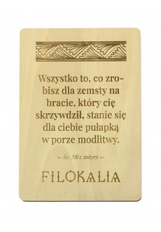 "Wszystko to,  co zrobisz dla zemsty na bracie..." (św. Nil z Ankyry, deska bukowa - 150 x 220 mm)