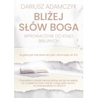 Bliżej słów Boga. Wprowadzenie do ksiąg biblijnych