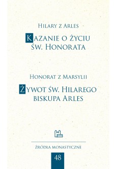 Kazanie o życiu św. Honorata / Żywot św. Hilarego biskupa z Arles