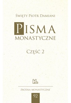 Pisma monastyczne. Cz. II (Piotr Damiani)