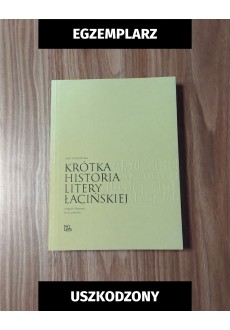 Krótka historia litery łacińskiej (egzemplarz uszkodzony)