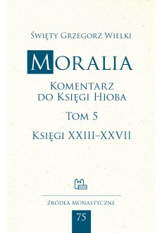 Moralia. Komentarz do Księgi Hioba, tom 5 (Księgi XXIII–XXVII)