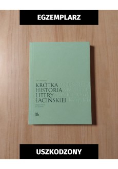 Krótka historia litery łacińskiej (egzemplarz uszkodzony