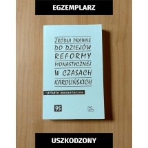 Źródła prawne do reformy monastycznej w czasach karolińskich (egzemplarze uszkodzone)