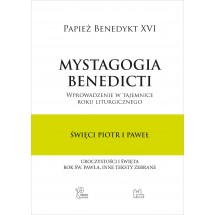 Mystagogia Benedicti. Święci Piotr i Paweł (uroczystości i święta, rok św. Pawła, inne teksty zebrane)