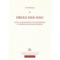 Drugi dar Nilu, czyli o mnichach i klasztorach w późnoantycznym Egipcie