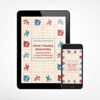 E-book - Dwie twarze bohatera. Rodrigo Díaz a jego wizerunek w „Pieśni o Cydzie” (PDF)