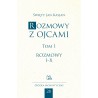 Rozmowy z Ojcami, tom 1