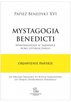 Mystagogia Benedicti. Objawienie Pańskie