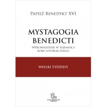 Mystagogia Benedicti. Wielki Tydzień