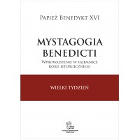 Mystagogia Benedicti. Wielki Tydzień