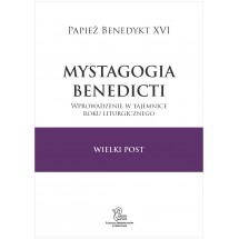 Mystagogia Benedicti. Wielki Post