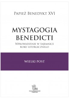 Mystagogia Benedicti. Wielki Post