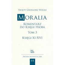 Moralia. Komentarz do Księgi Hioba, tom 3 (Księgi XI–XVI)