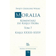 Moralia. Komentarz do Księgi Hioba, tom 7 (Księgi XXXIII–XXXV)