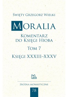 Moralia. Komentarz do Księgi Hioba, tom 7 (Księgi XXXIII–XXXV)