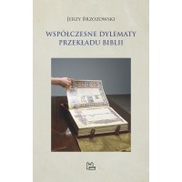 Współczesne dylematy przekładu Biblii