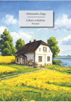 Lekarz rodzinny. Powieść