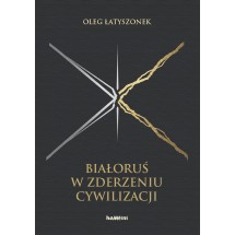 Białoruś w zderzeniu cywilizacji