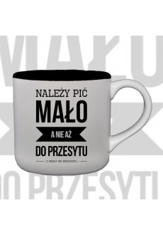 Kubek "Należy pić mało a nie aż do przesytu"