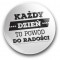 "Każdy dzień to powód do radości" (magnes, średnica – 56 mm)